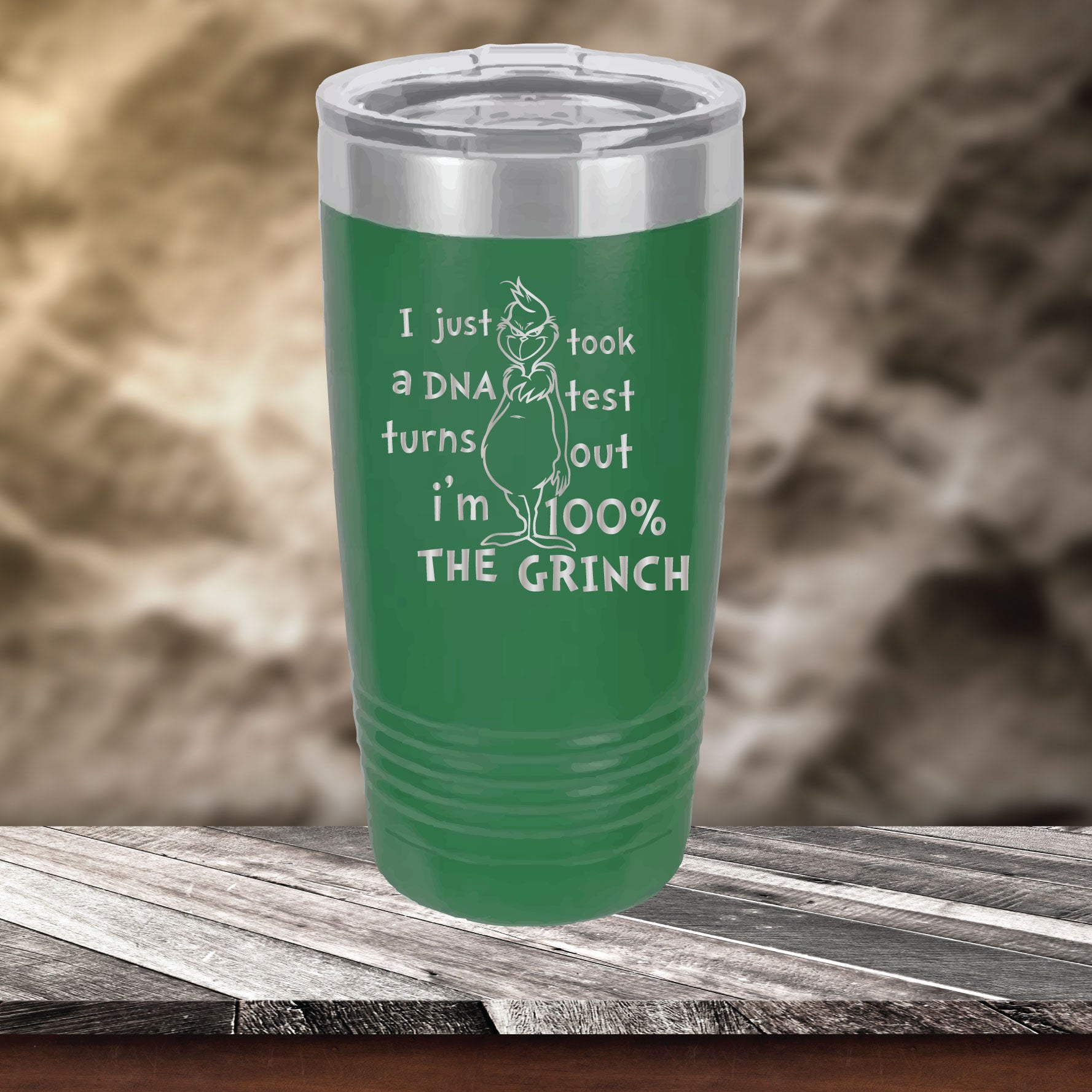 Grinch Tumbler I Just Took A DNA Test Turns Out I'm 100 That